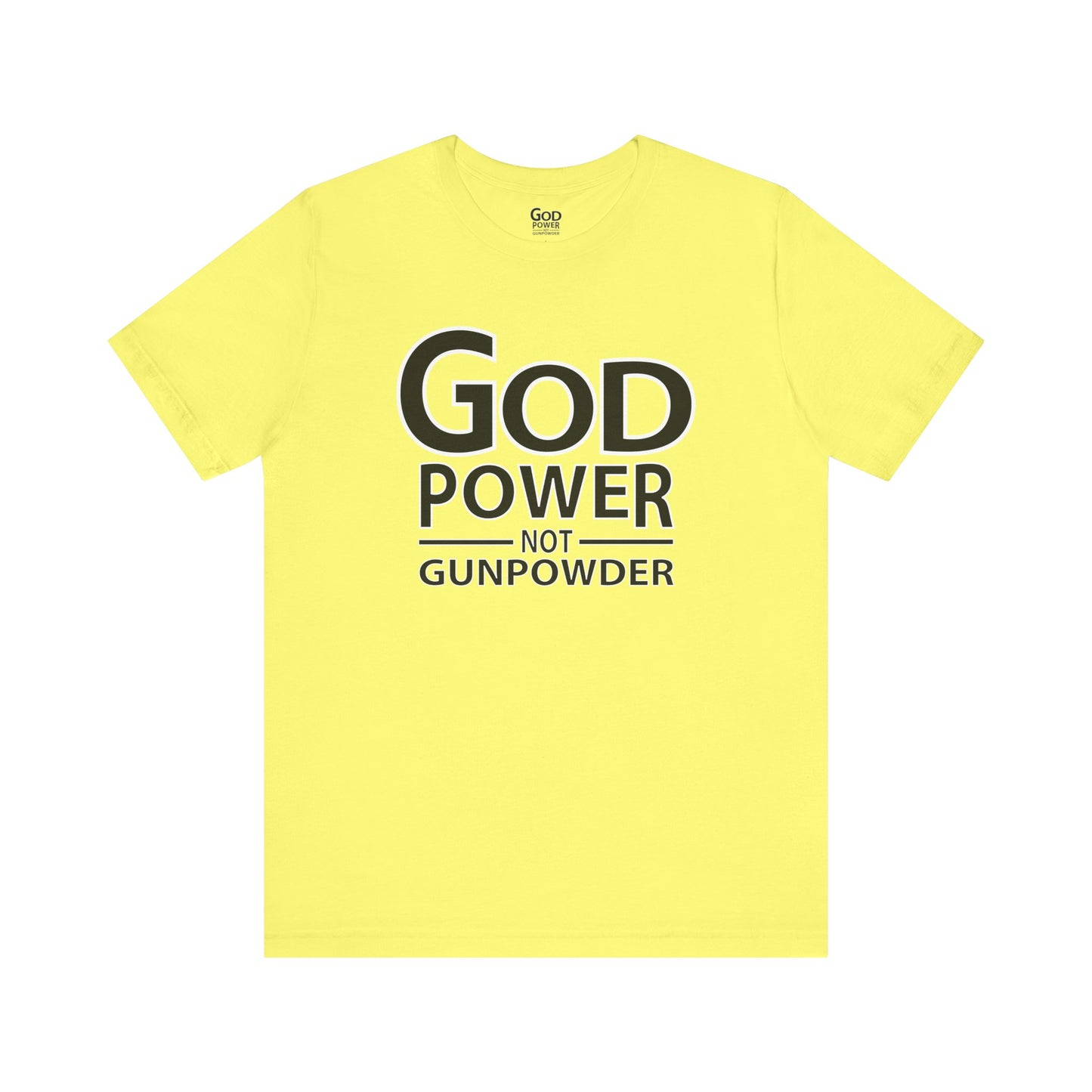 Godpower Not Gunpowder T-Shirt